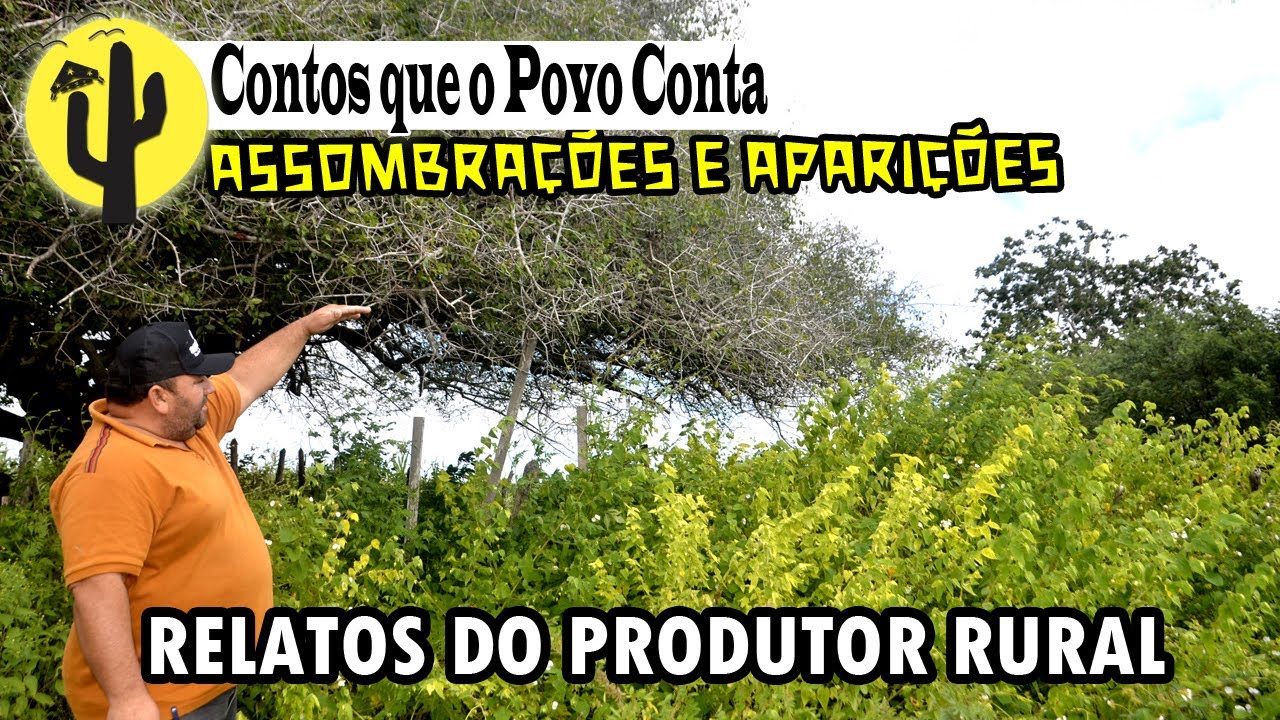 [SÉRIE FOLCLORE] Produtor Rural RUIVIM, Histórias de um Rezador e Casos de Assombração 🌵