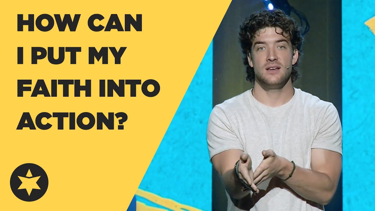 How Can I Put My Faith Into Action?