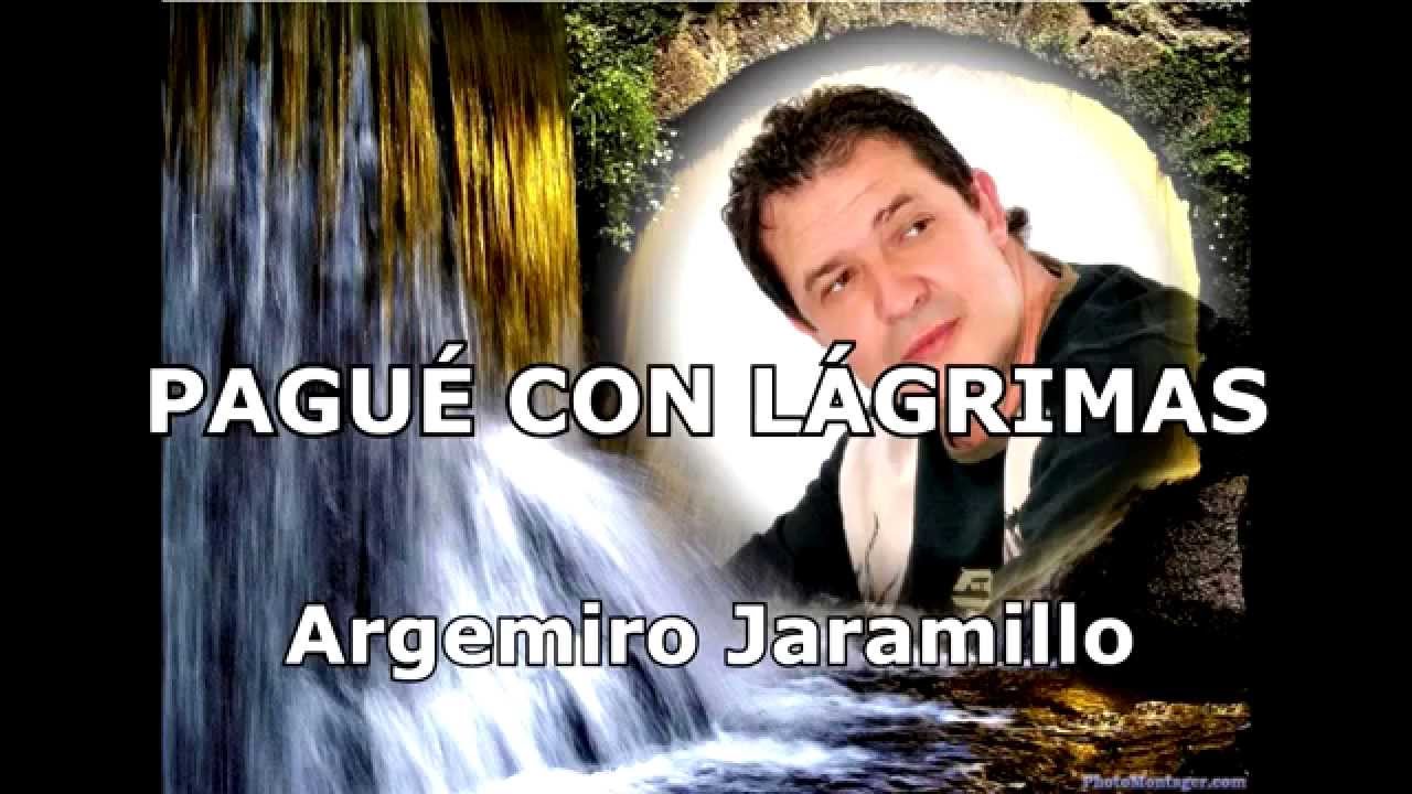 Pague Con Lagrimas - Argemiro Jaramillo (Karaoke Oficial)