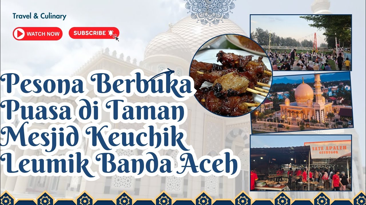 Pesona Berbuka Puasa di Taman Mesjid Keuchik Leumik Banda Aceh