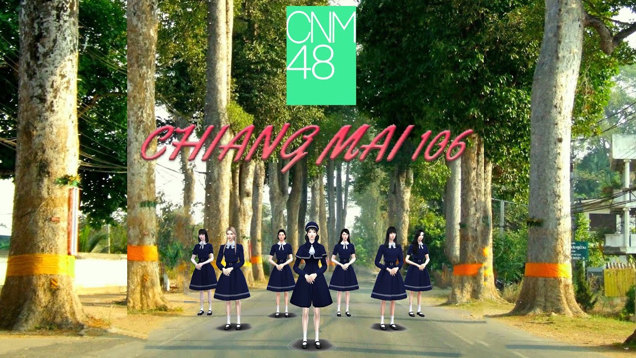 CHIANG MAI 106 / CNM48 (Official MV)