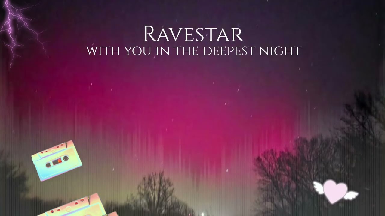 Ravestar - with you in the deepest night