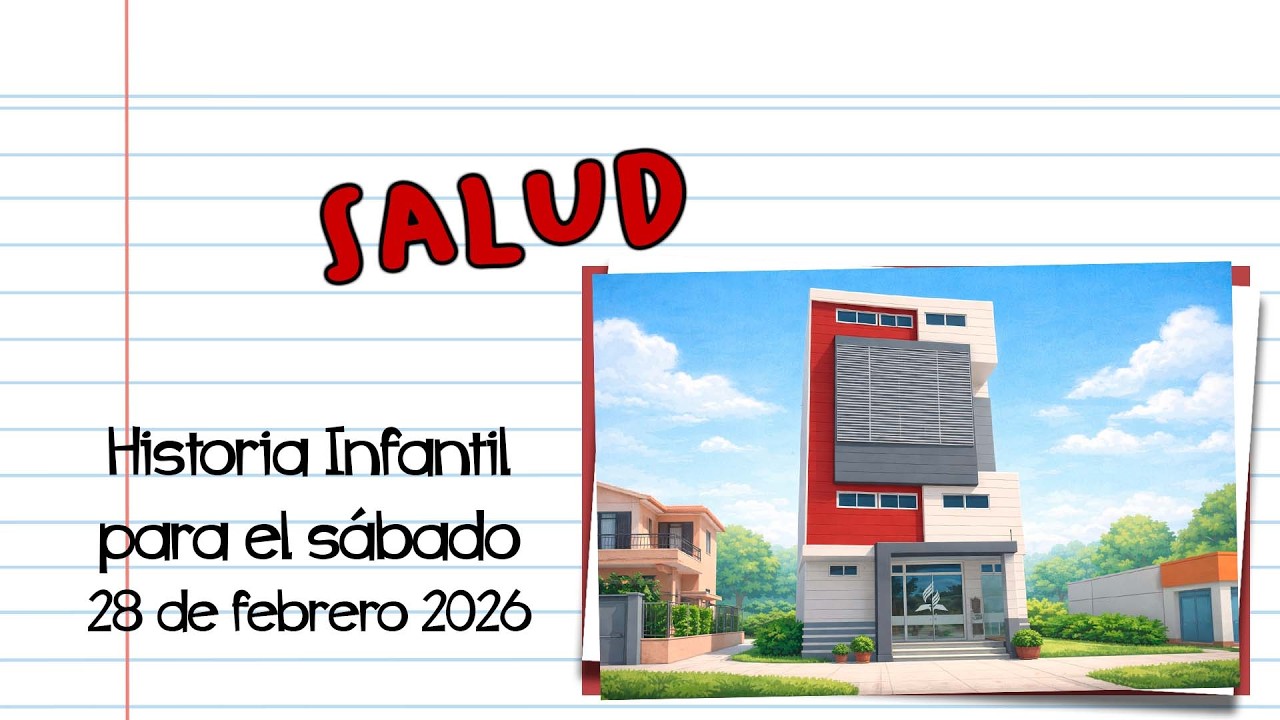 Salud - Historia infantil para el sábado 28 de febrero 2026