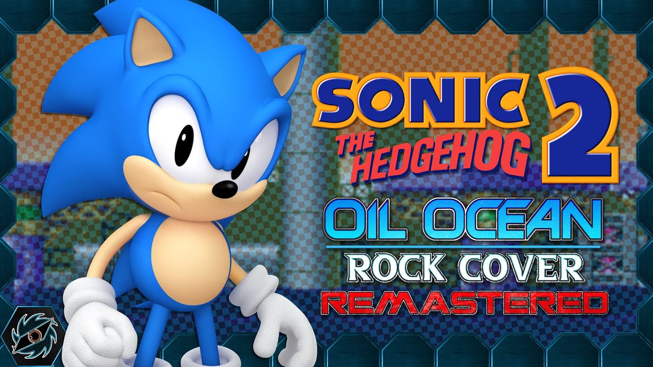 OIL OCEAN - Sonic The Hedgehog 2 (Remastered Rock Cover)