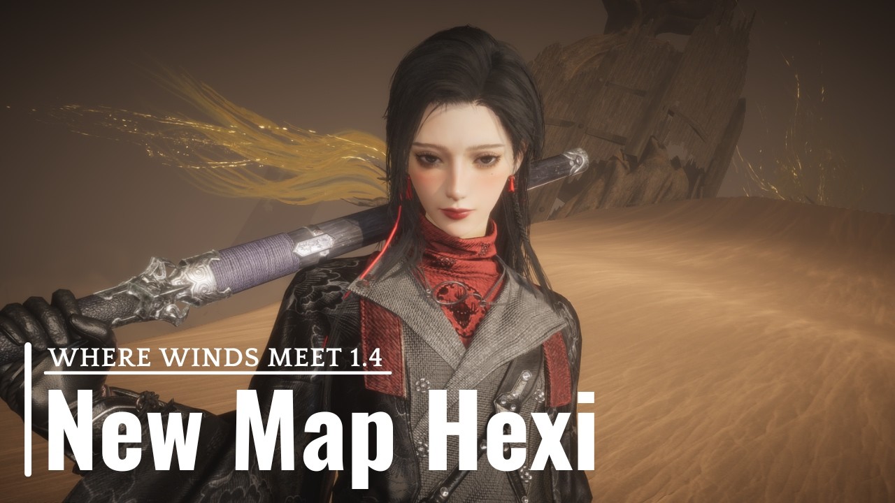 New Map - Hexi First Look! | Where Winds Meet