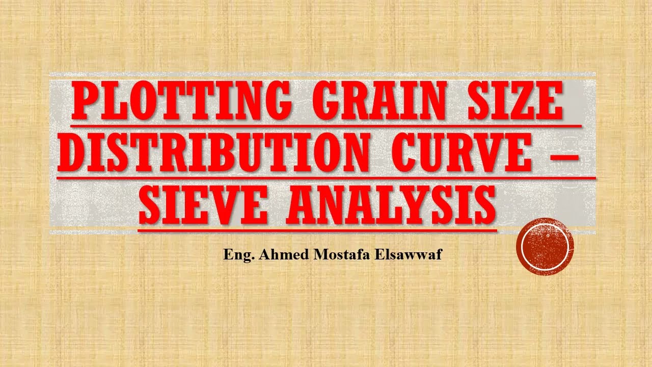Plotting grain size distribution curve - Sieve analysis | رسم منحني التدرج الحبيبي (اختبار المناخل)