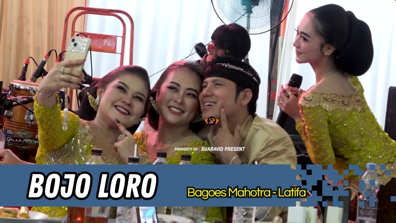 BOJO LORO - BAGOES MAHOTRA ft LATIFA - MAHKOTA JAYA - SUARAVID PRESENT
