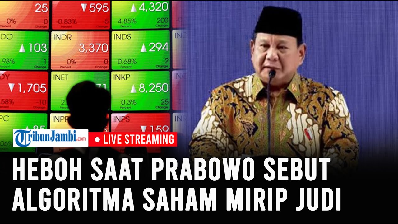 🔴Heboh saat Prabowo Sebut Algoritma Saham Mirip Judi, Hanya Bandar Besar Menang