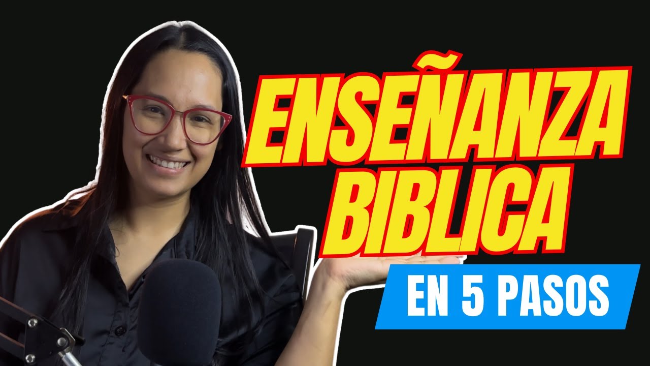 5 Pasos FACILES Para Crear Una Enseñanza Bíblica PODEROSA!