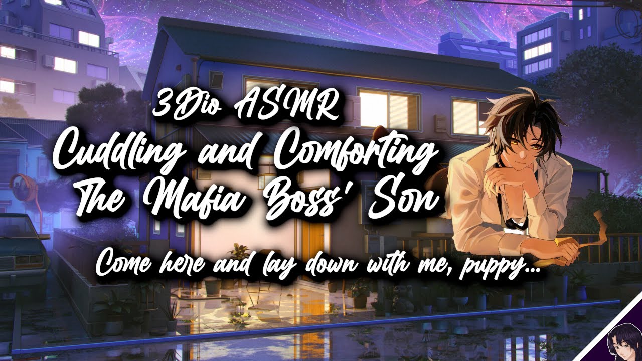 [M4A] Cuddling and Comforting The Mafia Boss' Son [Friends To Lovers][Reverse Comfort][3dio Cuddles]
