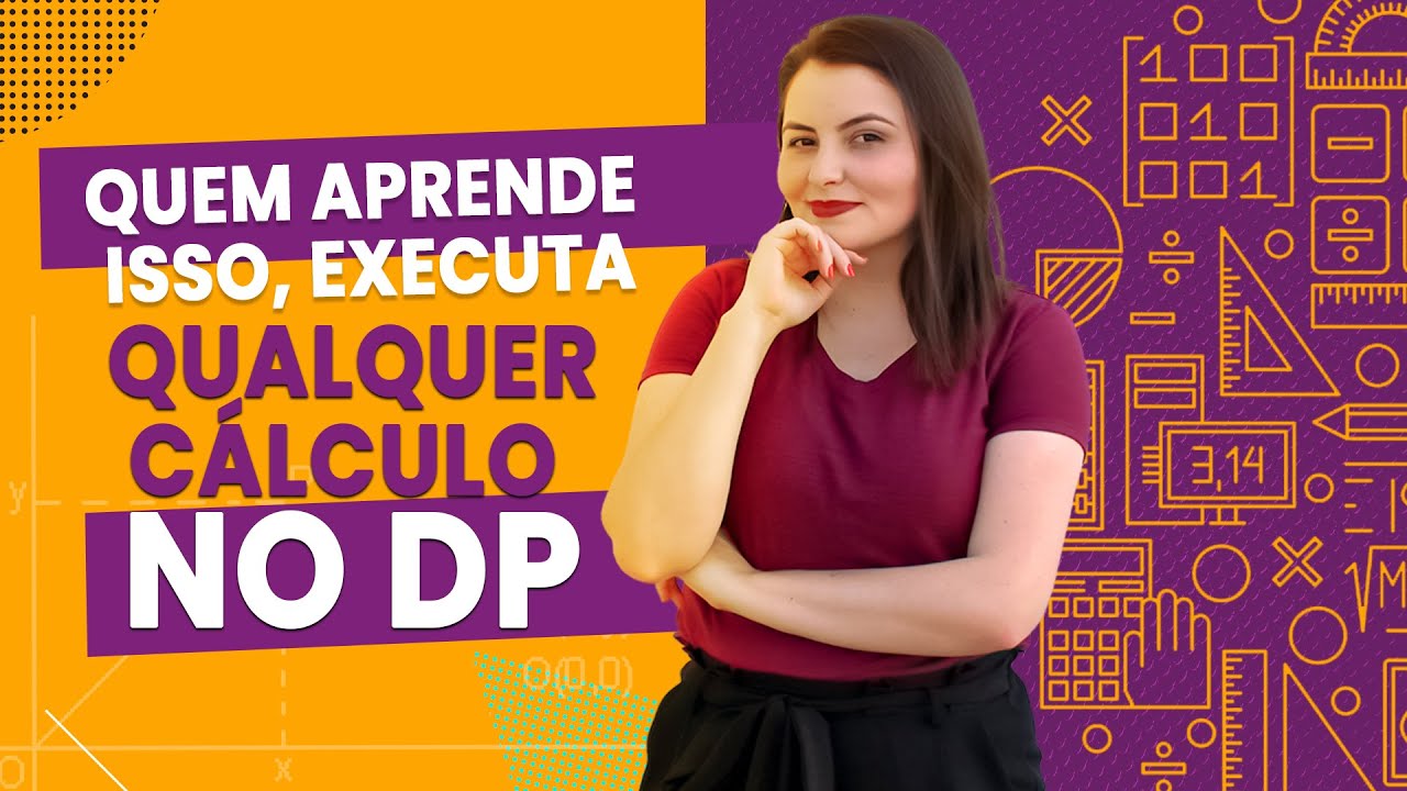 APRENDA A FAZER OS CÁLCULOS NA MÃO NO DEPARTAMENTO PESSOAL DESCOMPLICANDO TUDO SOBRE CÁLCULO PARA DP