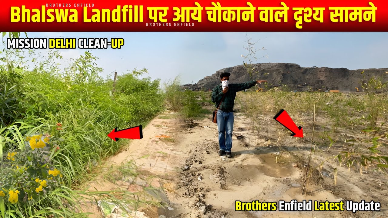 Mission Delhi Clean-up 2025: Bhalswa Landfill Shocking Visuals | Latest Update | Brothers Enfield