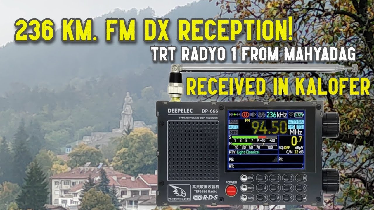 236 km FM DX Reception of TRT Radyo 1 from T&uuml;rkiye (Mahyadag) received in Kalofer, Bulgaria