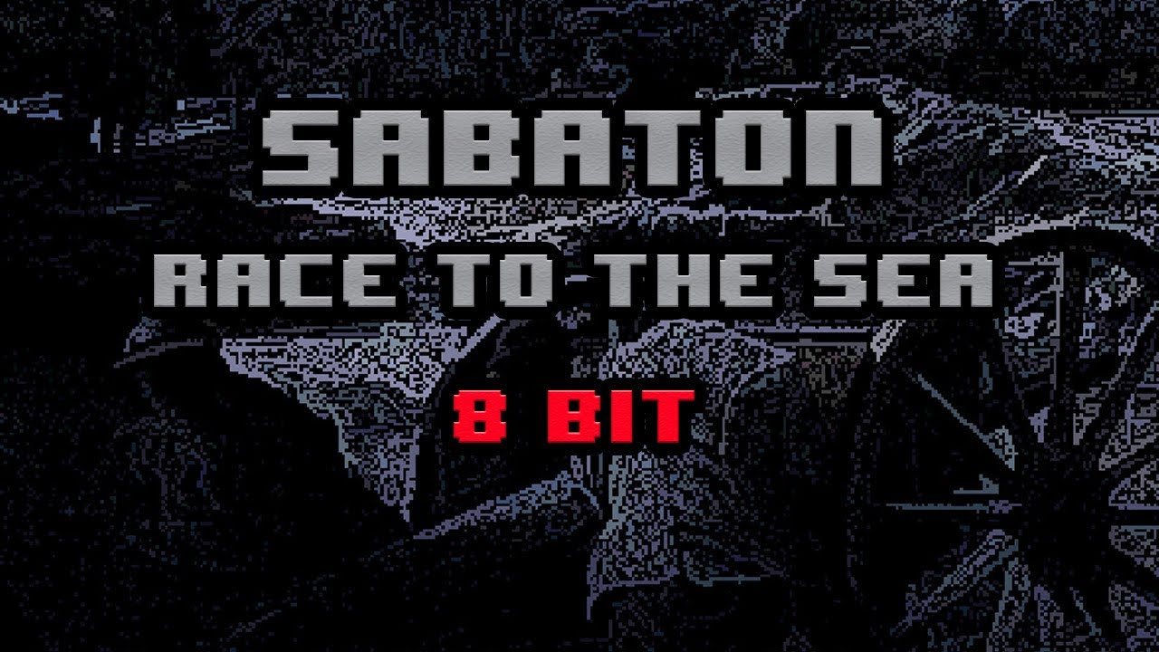 Sabaton - Race To The Sea [8-bit]