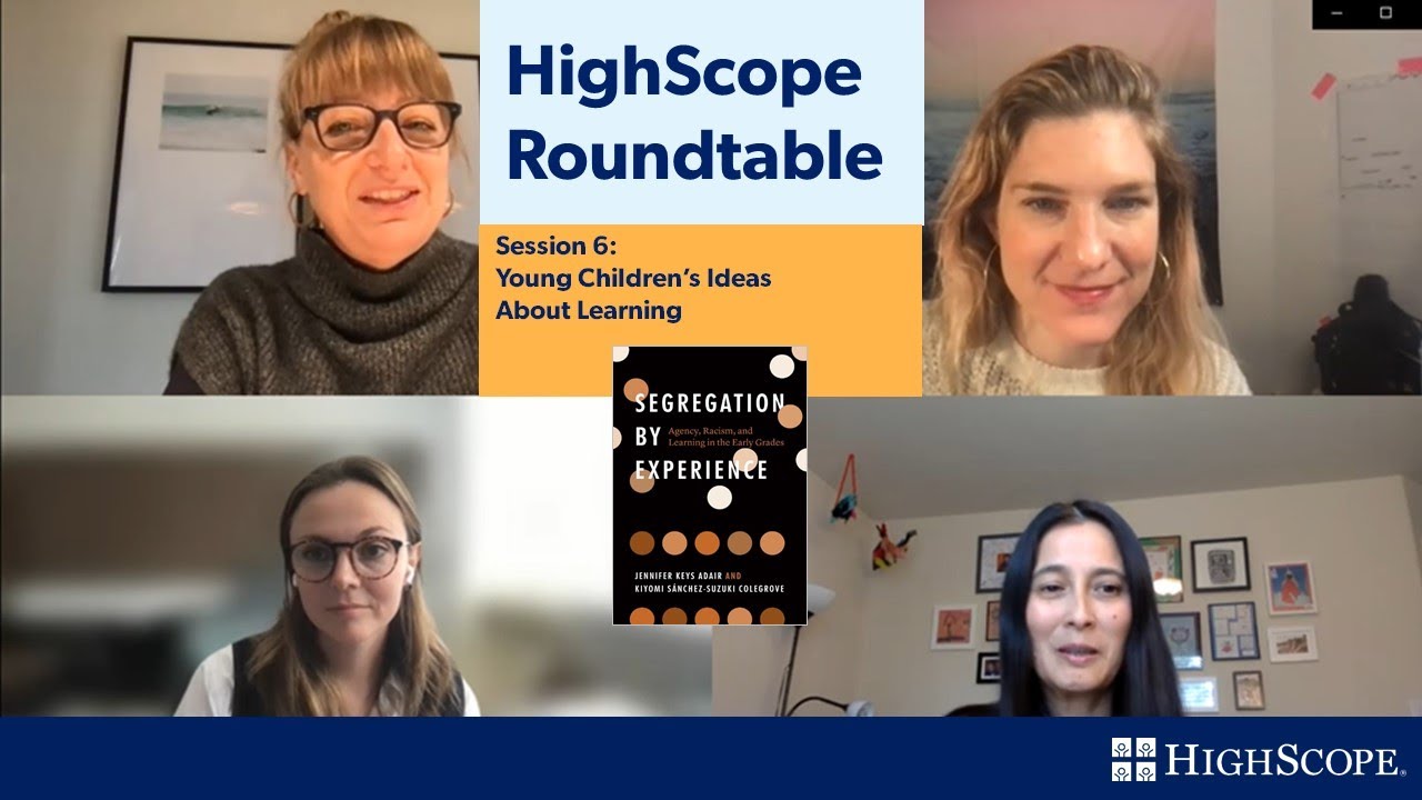 SEGREGATION BY EXPERIENCE Book Study Session 6: Young Children’s Ideas About Learning