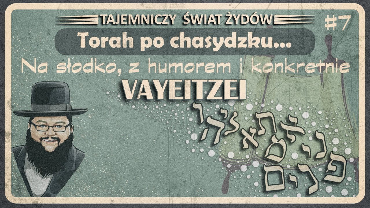 In Vitro, Kabała, Anioły Torah po chasydzku na słodko, z humorem i konretnie Prash Vayetzei #7