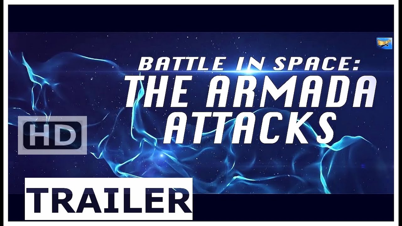 Battle in Space : The Armada Attacks - Action, Sci-Fi Movie Trailer - 2021 - Jess Gabor, Trip Hope