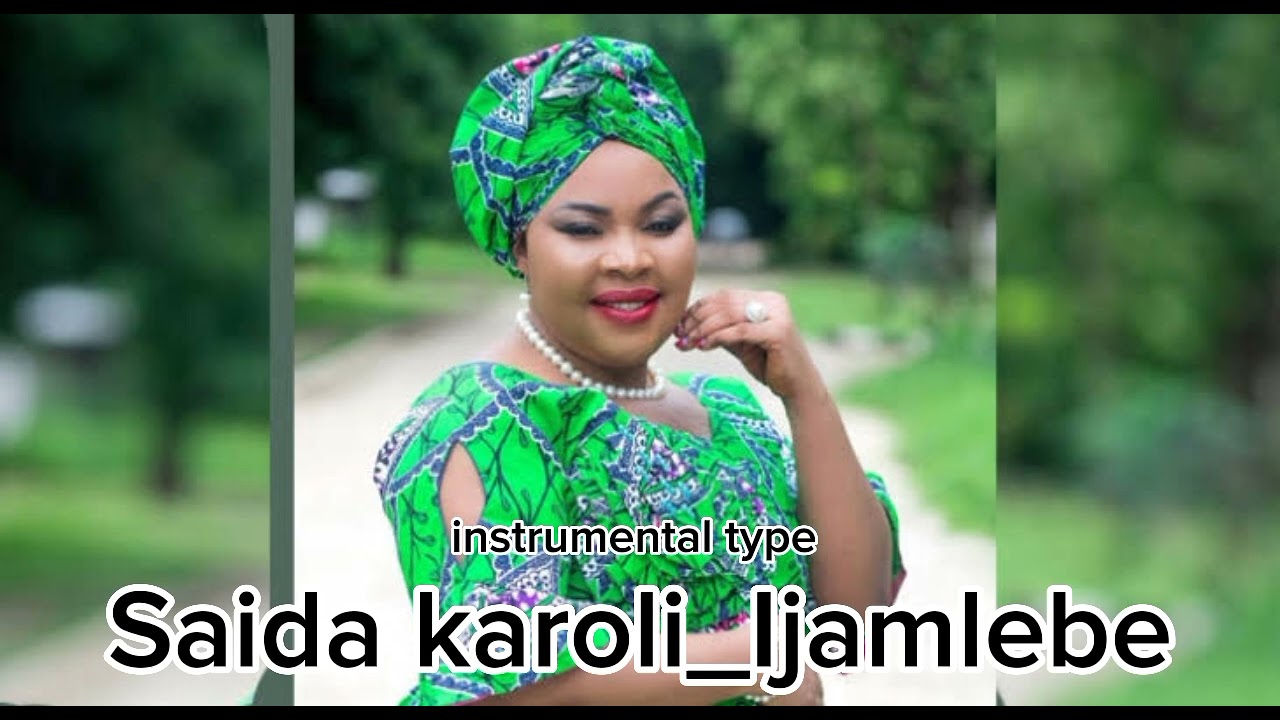 Saida karoli _Ijamlebe