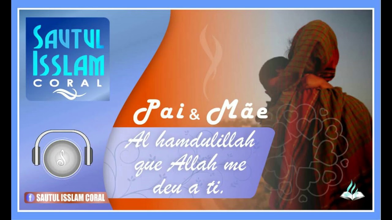 PAI & MÃE_[ÁUDIO Official] Nasheed by Sautul Isslam Coral