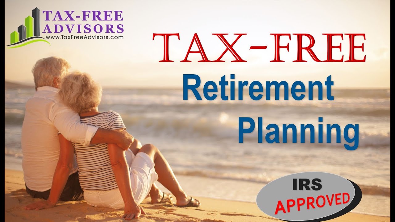 Tax-Free Retirement Utilizing Cash Value Life Insurance