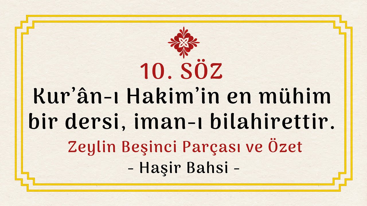 15- HAŞİR RİSALESİ / 10.Söz Zeylin 5. Parçası ve Özet