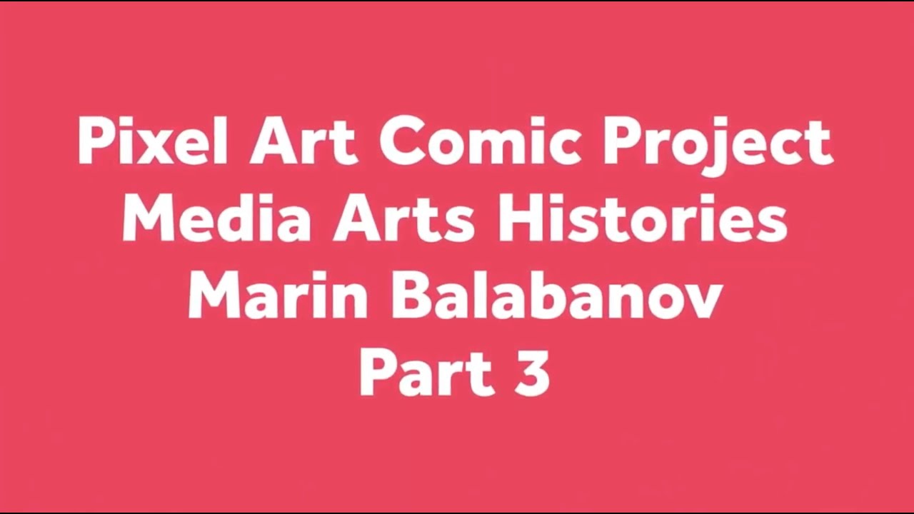 Pixel Art Comic Project - Part 3: Drawing and Finishing the Comic (MediaArtsHistories)