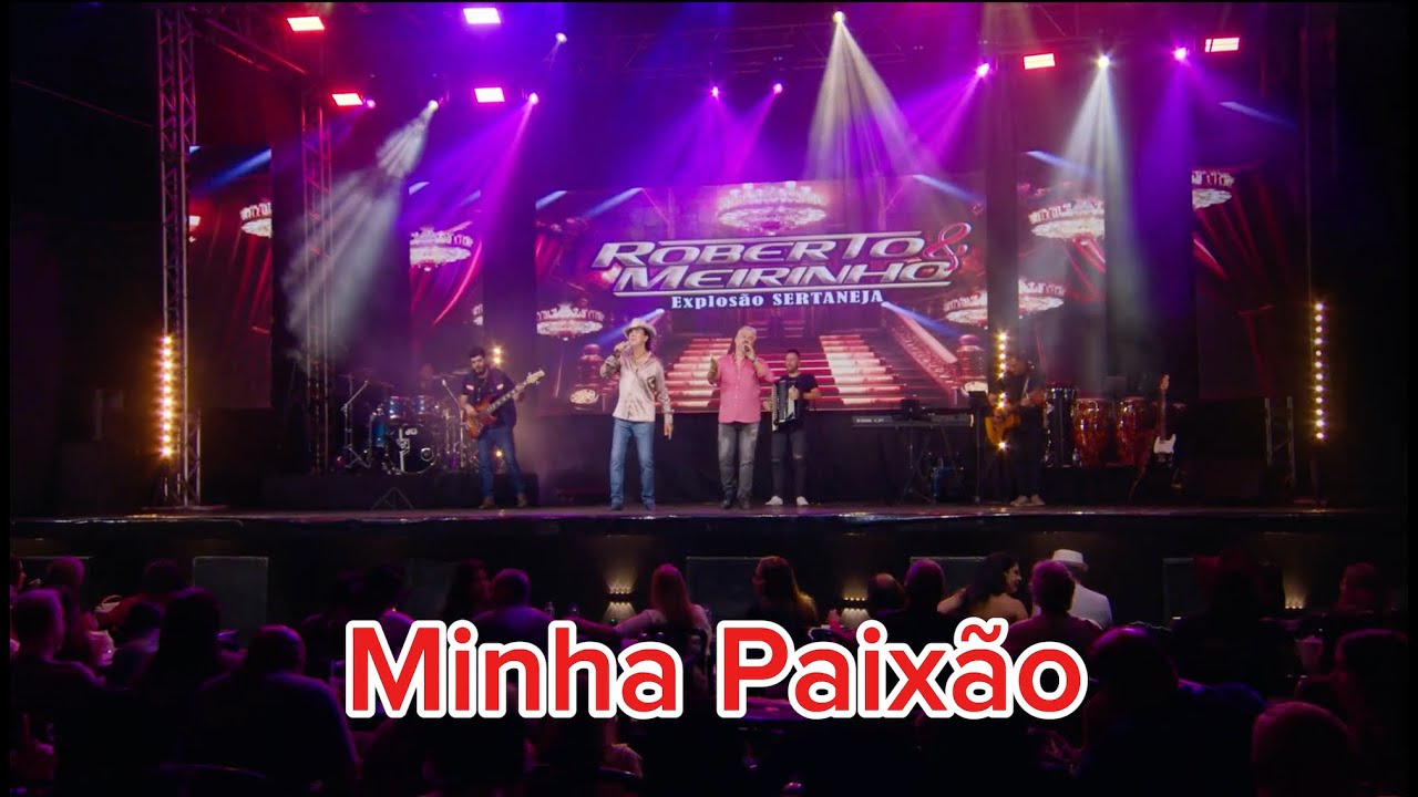 Roberto e  Meirinho - Minha Paixāo