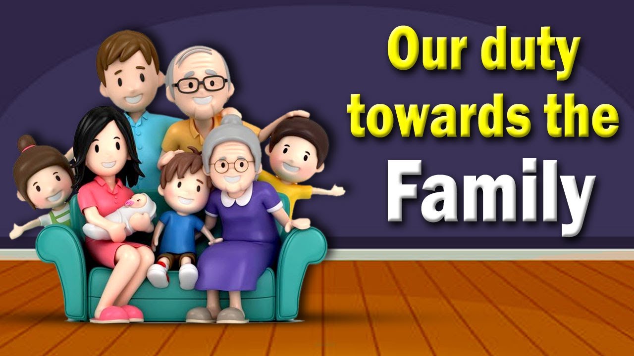 Our Duty towards the Family | Bonds of Family | Educational Videos For Kids