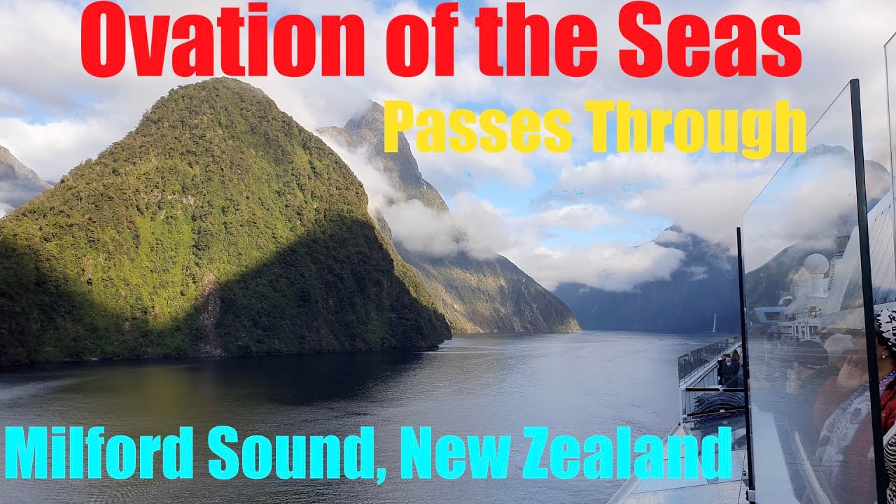 Ovation of the Seas passes into and through Milford Sound in New Zealand November 2022