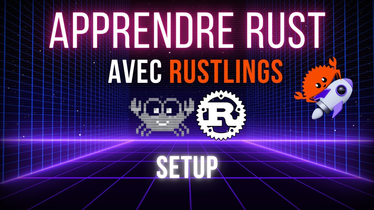 Comment Installer Rustlings pour Apprendre Rust FACILEMENT