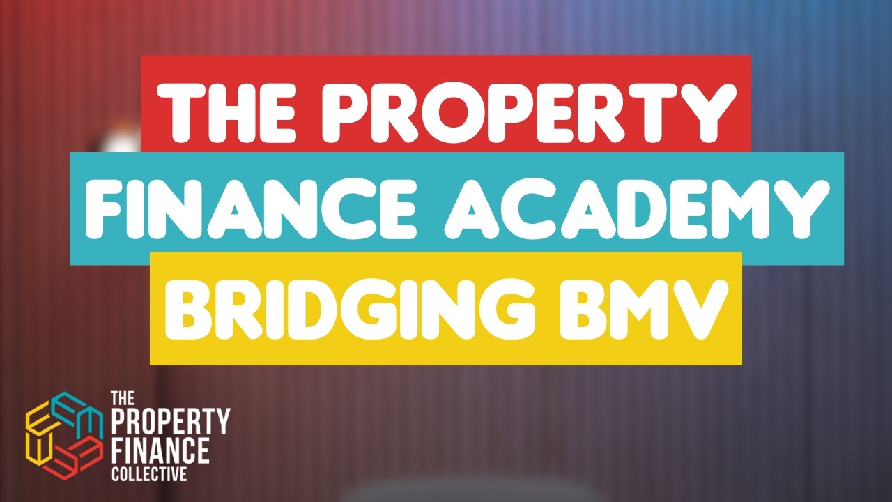Bridging Below Market Value - The Property Finance Academy | Ep. 220