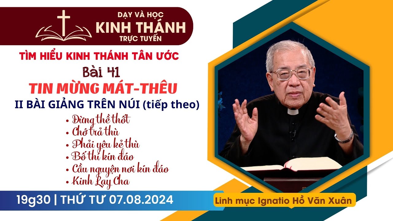 📖 Bài 41: Bài giảng trên núi (tt) | TIN MỪNG MÁT-THÊU | 7-8-2024