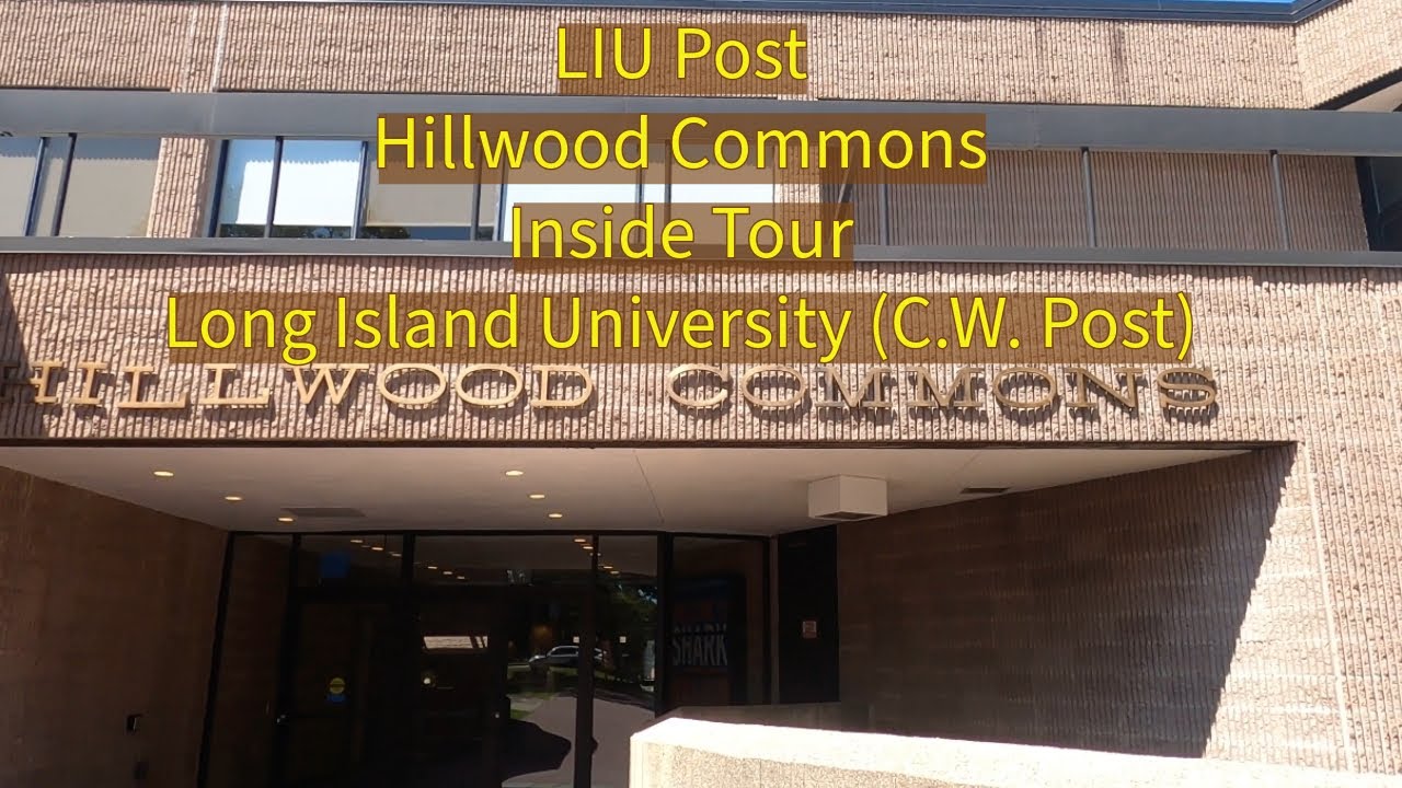 LIU Post Hillwood Commons Tour: Center of Campus Life, Long Island University, C. W. Post