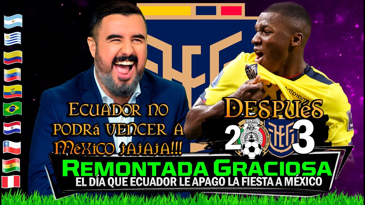El D&Iacute;A que M&eacute;xico SUBESTIM&Oacute; a Ecuador pero le lleg&oacute; el KARMA🔥Narraci&oacute;n graciosa🏆