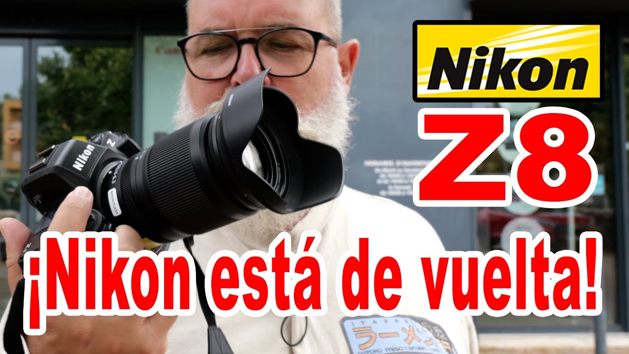 Nikon Z8 primeras impresiones - EN ESPAÑOL