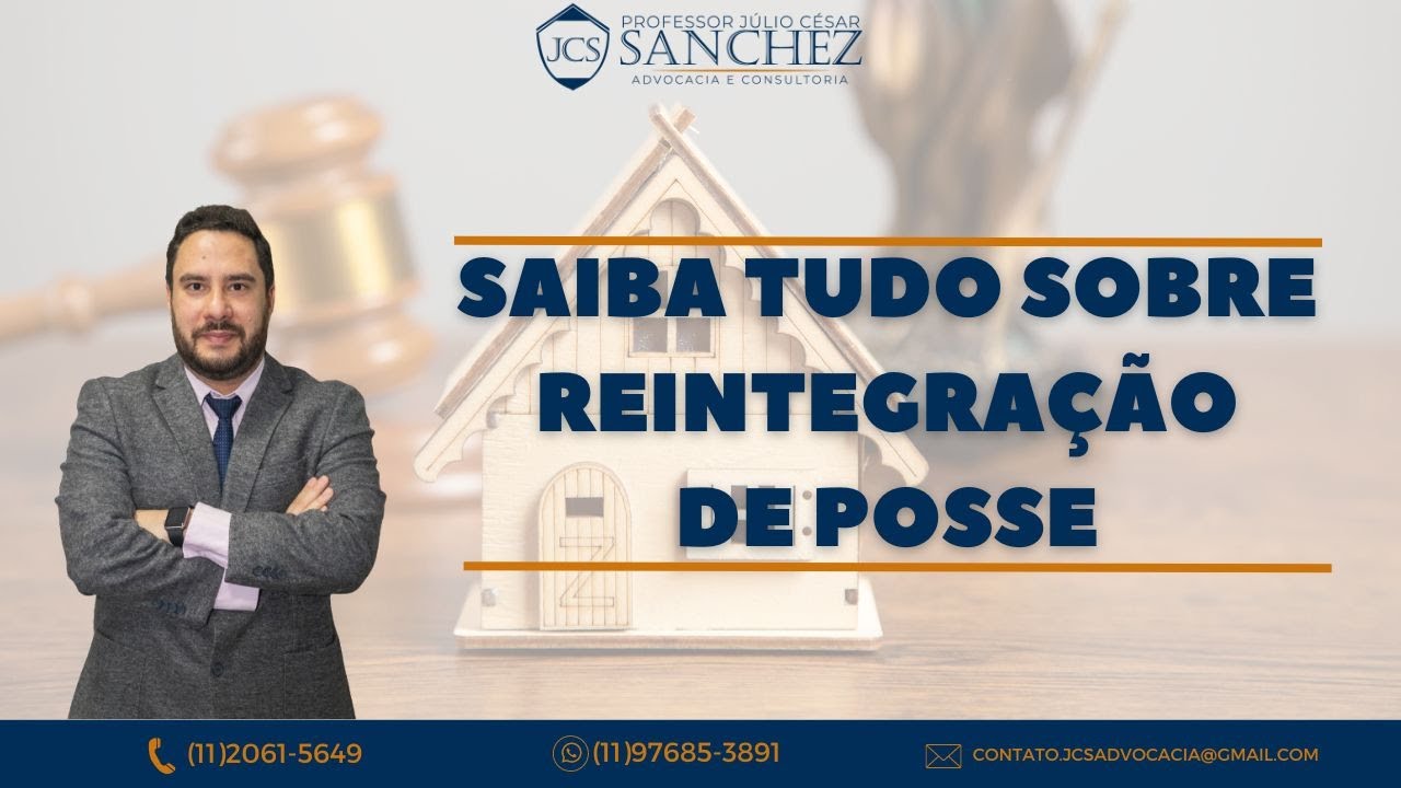 Saiba tudo sobre Reintegração de Posse! Ação de Reintegração de Posse Especialista em Reintegração