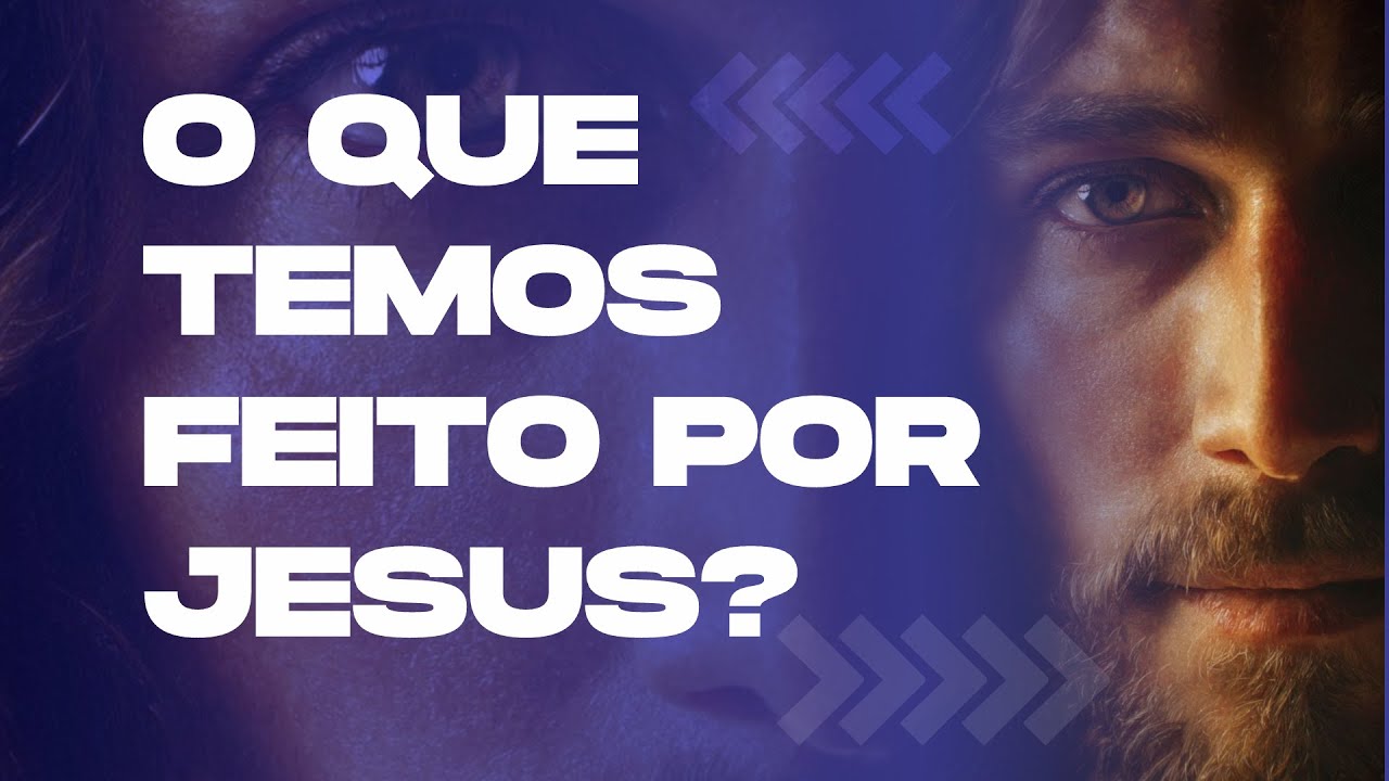 O QUE TEMOS FEITO POR JESUS ? - Pr. Renei Oliveira