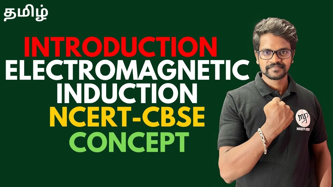 Introduction|Electromagnetic Induction|Concepts|NCERT|CBSE|Physics 12|Tamil|Muruga MP#murugamp#tamil