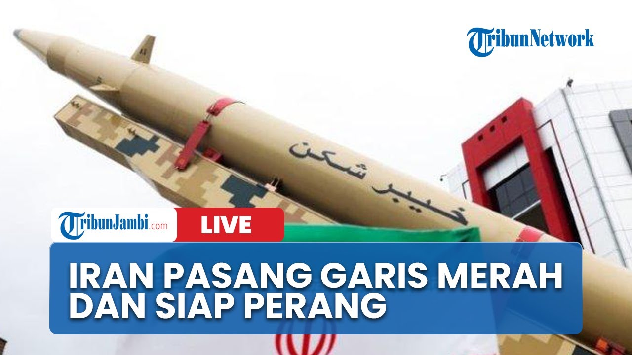 🔴Iran Sudah Pasang Garis Merah, Mode Perang Dikibarkan