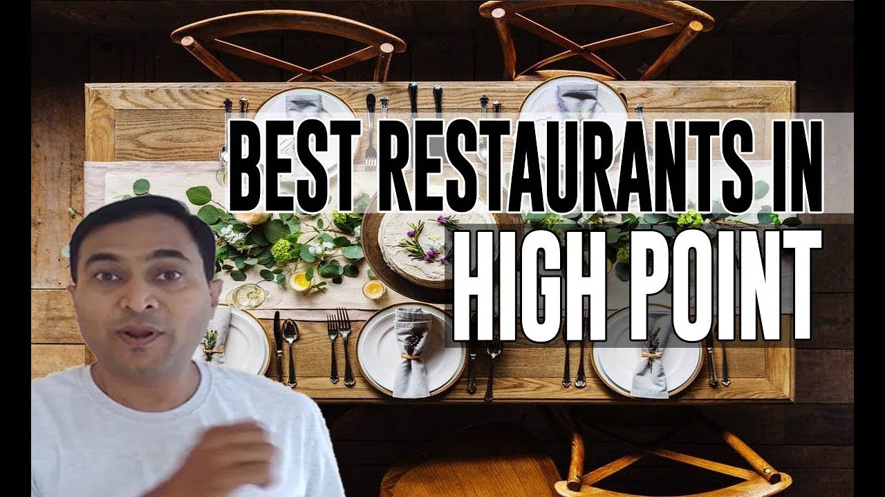 Best Restaurants and Places to Eat in High Point, North Carolina NC