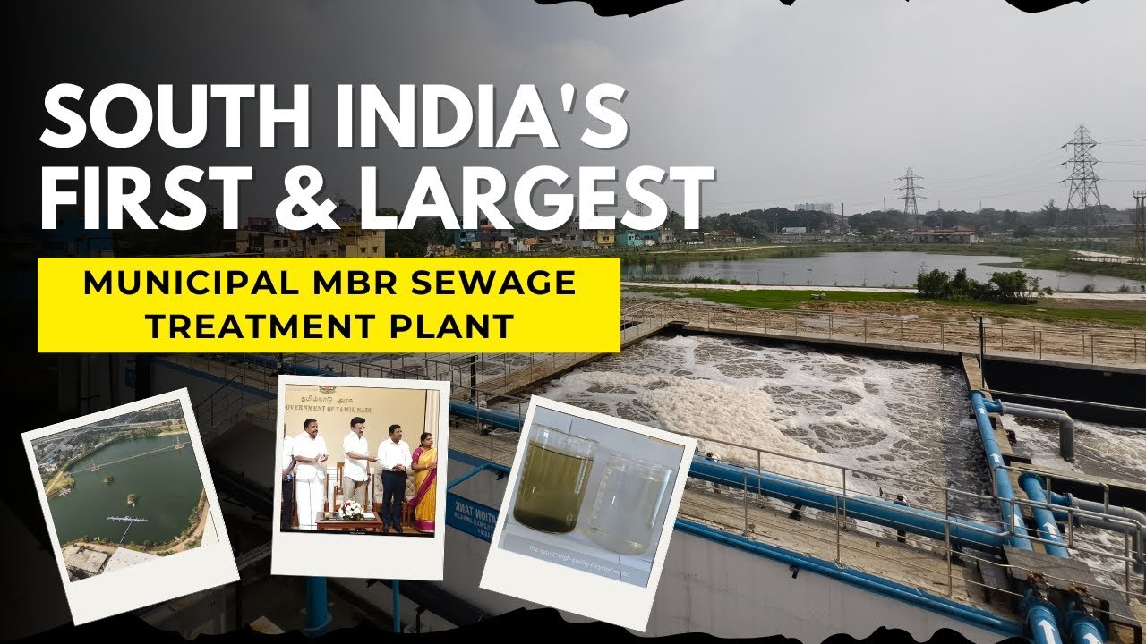 South India’s First & Largest Municipal MBR STP | Chennai Water Revolution | CMWSSB x HECS