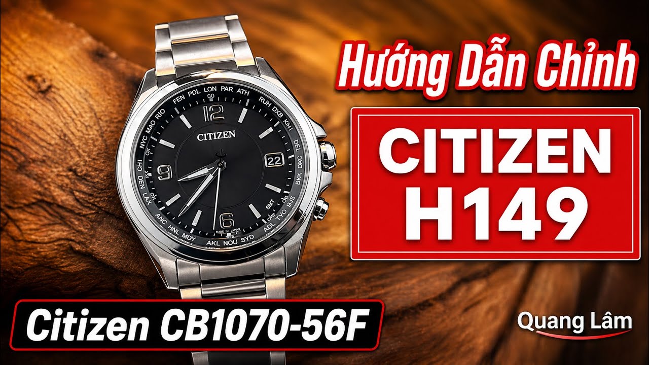 Hướng dẫn chỉnh đồng hồ Citizen H149 trên chiếc Citizen CB1070-56F - Đồng Hồ Quang Lâm
