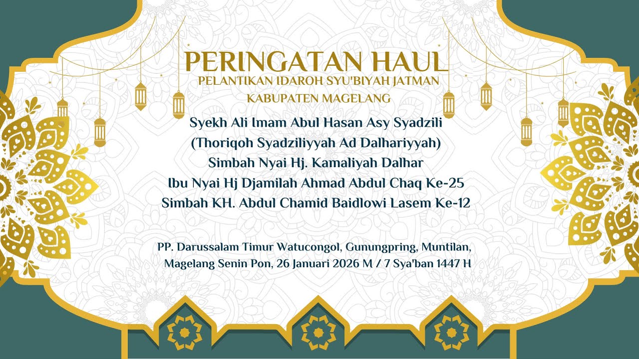 PERINGATAN HAUL-PELANTIKAN IDAROH SYU'BIYAH JATMAN KAB MAGELANG|PP DARUSSALAM TIMUR WATUCONGOL 2026
