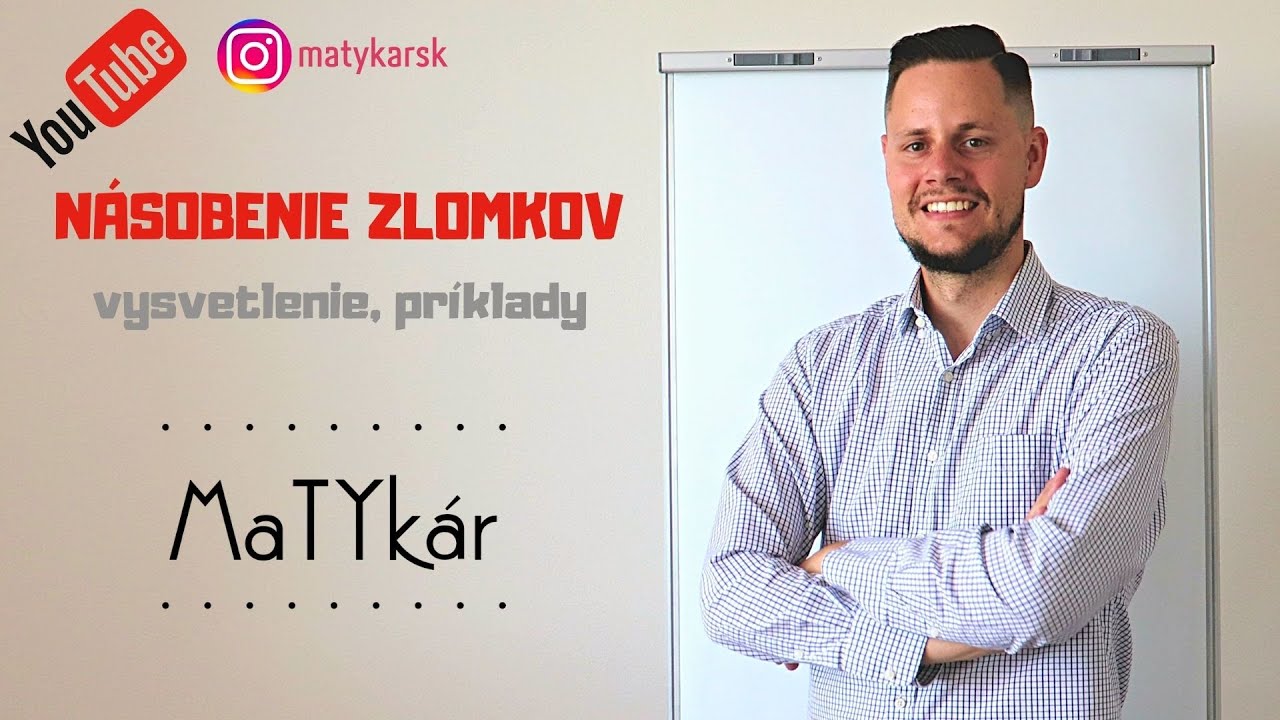 NÁSOBENIE ZLOMKOV - vysvetlenie, príklady