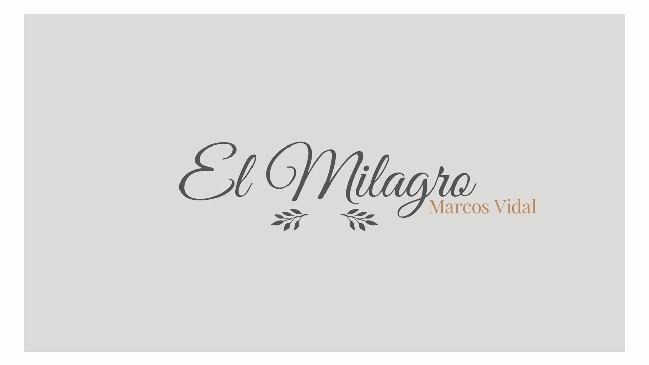 El Milagro (Marcos Vidal) - Videoclip