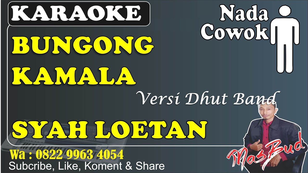 BUNGONG KAMALA - SYAH LOETAN [KARAOKE] NADA COWOK || VERSI DHUT BAND 2025 || PROGRAM MANUAL KN7000