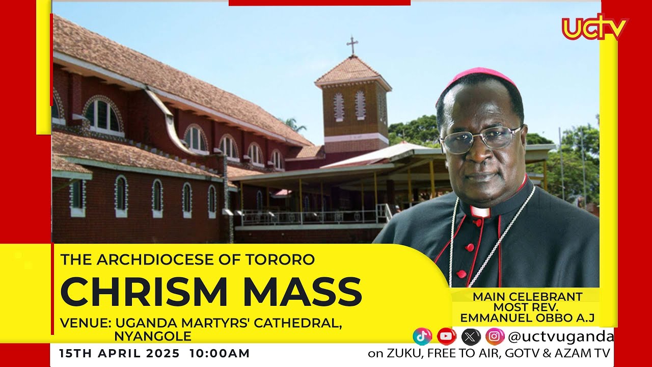 LIVE: Chrism Mass | Uganda Martyrs' Cathedral, Nyangole, Archdiocese of Tororo | 15th April 2025