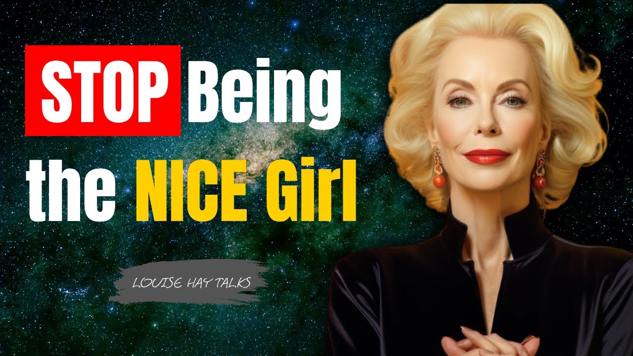 When You Stop Being the Nice Girl | LOUISE HAY TALKS