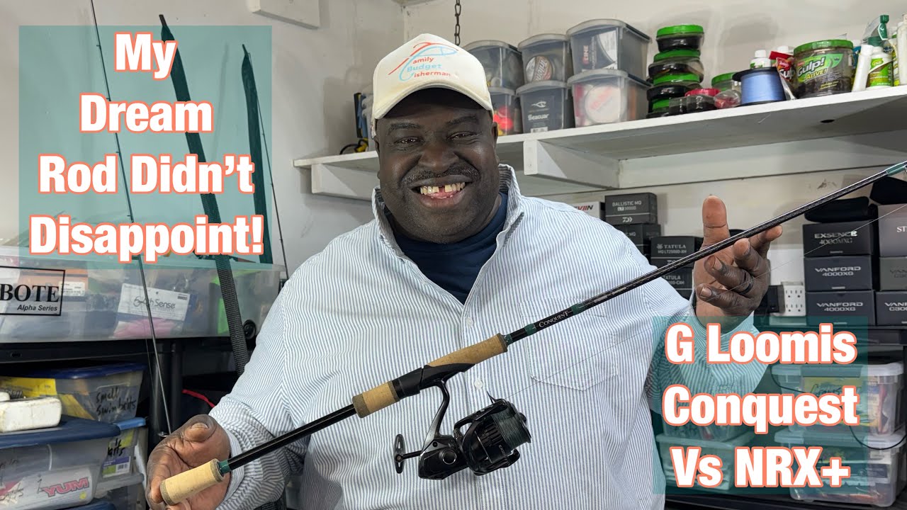 G. Loomis Conquest vs NRX Plus; I&rsquo;ll Never Fish The Same Again