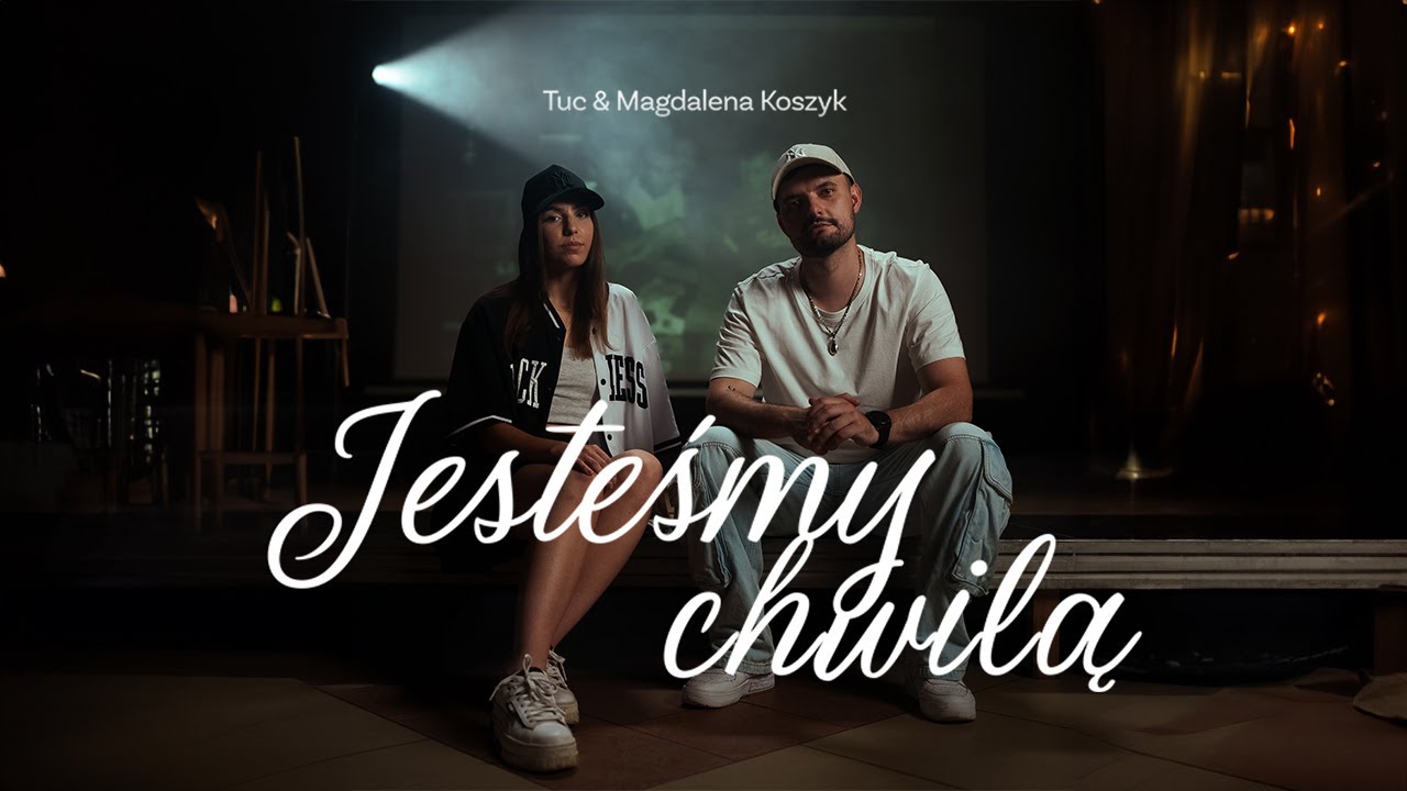 Tuc & Magdalena Koszyk - Jesteśmy chwilą (prod. Bugi, mlodyhubson)